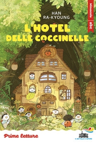L'hotel delle coccinelle. Stampatello minuscolo a leggibilità facilitata - Librerie.coop