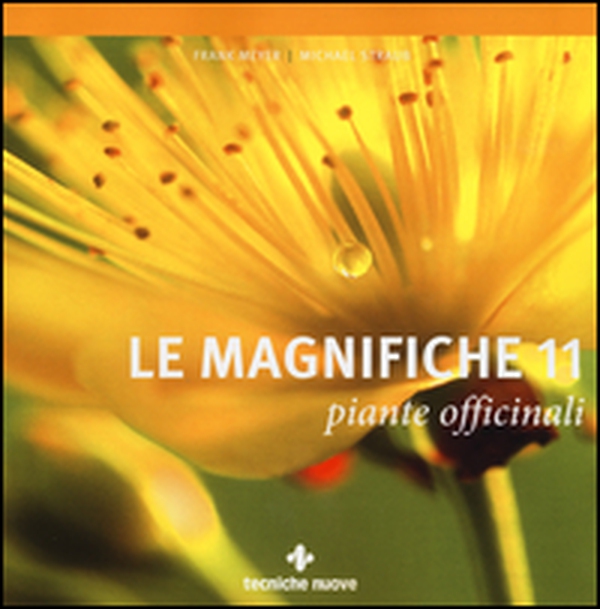 Le magnifiche 11 piante officinali - Librerie.coop Le magnifiche 11 piante officinali - Librerie.coop