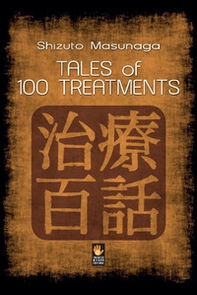 Tales of 100 treatments. Stories of Zen Shiatsu - Librerie.coop Tales of 100 treatments. Stories of Zen Shiatsu - Librerie.coop