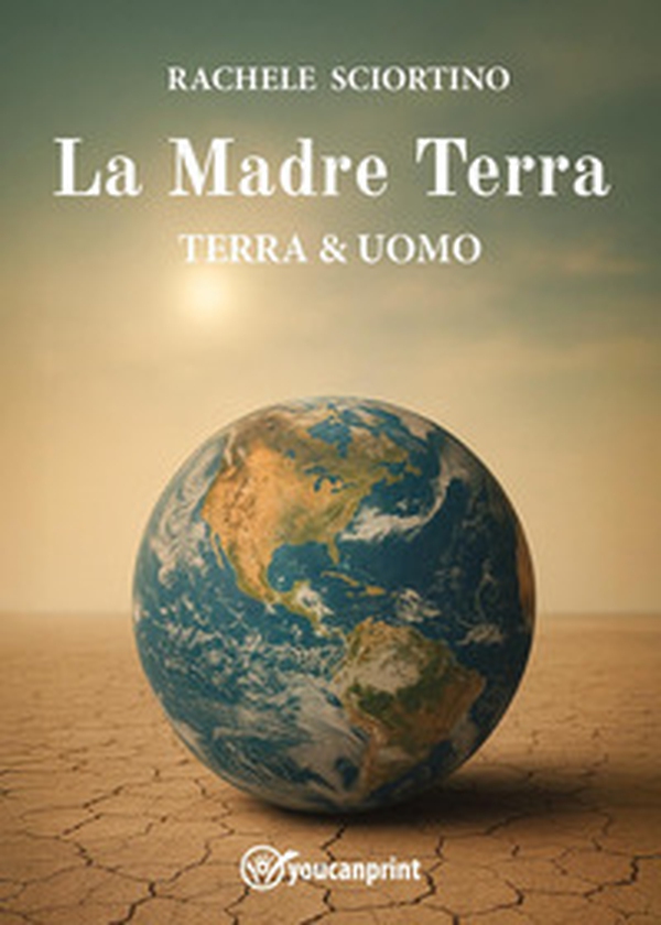 La Madre Terra. Terra & uomo - Librerie.coop