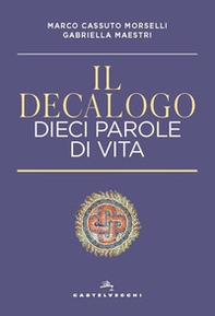 Il decalogo. Dieci parole di vita - Librerie.coop Il decalogo. Dieci parole di vita - Librerie.coop