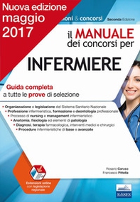 Il manuale dei concorsi per infermiere. Guida completa a tutte le prove di selezione - Librerie.coop