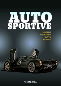 Auto sportive. I modelli che hanno fatto la storia - Librerie.coop Auto sportive. I modelli che hanno fatto la storia - Librerie.coop