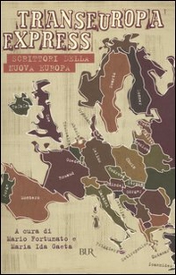 TransEuropaExpress. Scrittori della nuova Europa - Librerie.coop