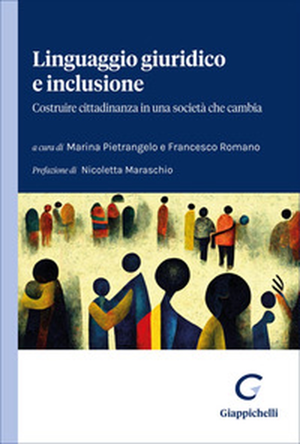 Linguaggio giuridico e inclusione. Costruire cittadinanza in una società che cambia - Librerie.coop