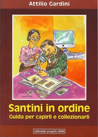 Santini in ordine. Guida per capirli e collezionarli - Librerie.coop