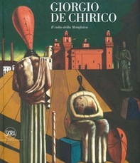Giorgio De Chirico. Il volto della metafisica - Librerie.coop