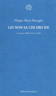 Lei non sa chi ero io! La nascita della Casta in Italia - Librerie.coop Lei non sa chi ero io! La nascita della Casta in Italia - Librerie.coop