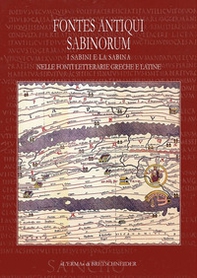 Fontes Antiqui Sabinorum. I Sabini e la Sabina nelle fonti letterarie greche e latine - Librerie.coop Fontes Antiqui Sabinorum. I Sabini e la Sabina nelle fonti letterarie greche e latine - Librerie.coop