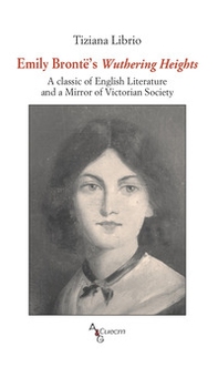 Emily Brontë's Wuthering Heights. A classic of English literature and a mirror of Victorian society - Librerie.coop