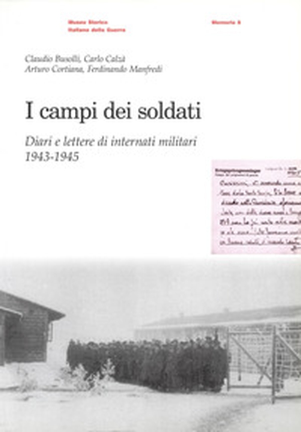 I campi dei soldati. Diari e lettere di internati militari (1943-1945) - Librerie.coop I campi dei soldati. Diari e lettere di internati militari (1943-1945) - Librerie.coop