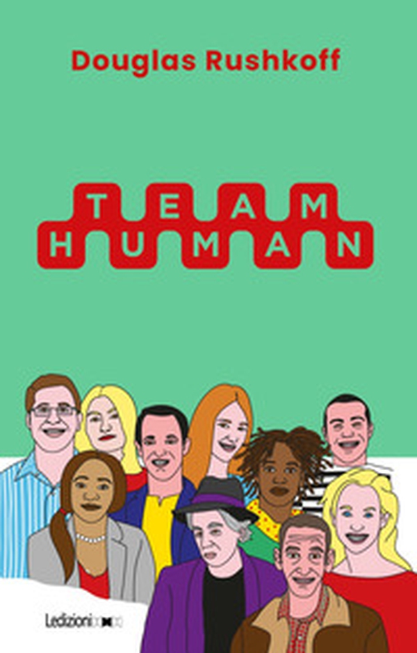 Team Human - Librerie.coop Team Human - Librerie.coop