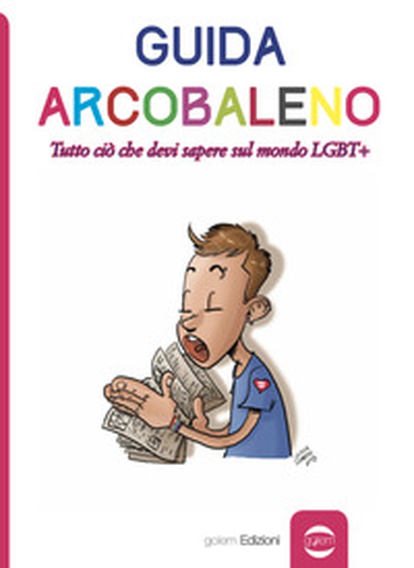 Guida arcobaleno. Tutto ciò che devi sapere sul mondo LGBT+ - Librerie.coop Guida arcobaleno. Tutto ciò che devi sapere sul mondo LGBT+ - Librerie.coop