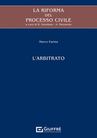 La riforma del processo civile. L'arbitrato - Librerie.coop
