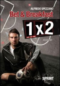 Bet & breakfast. 1X2 - Librerie.coop