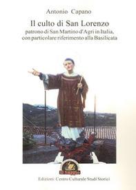 Il culto di san Lorenzo patrono di San Martino d'Agri in Italia, con particolare riferimento alla Basilicata - Librerie.coop
