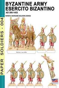 Byzantine army. AD 395-1453 - Librerie.coop