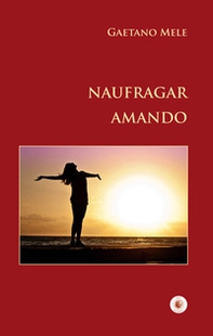 Naufragar amando - Librerie.coop