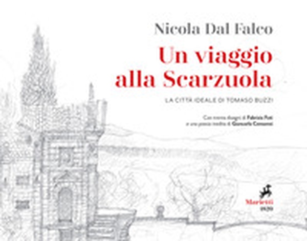 Un viaggio alla Scarzuola. La città ideale di Tommaso Buzzi - Librerie.coop Un viaggio alla Scarzuola. La città ideale di Tommaso Buzzi - Librerie.coop