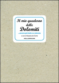 Il mio quaderno delle Dolomiti... ancora più belle se colorate - Librerie.coop