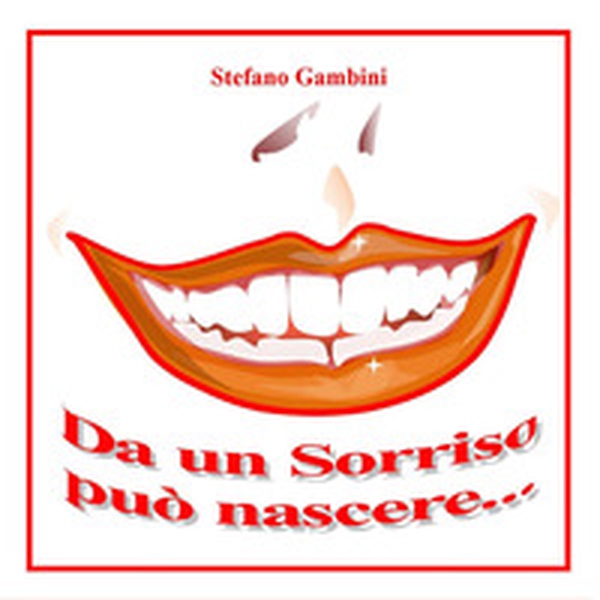 Da un sorriso può nascere... - Librerie.coop Da un sorriso può nascere... - Librerie.coop