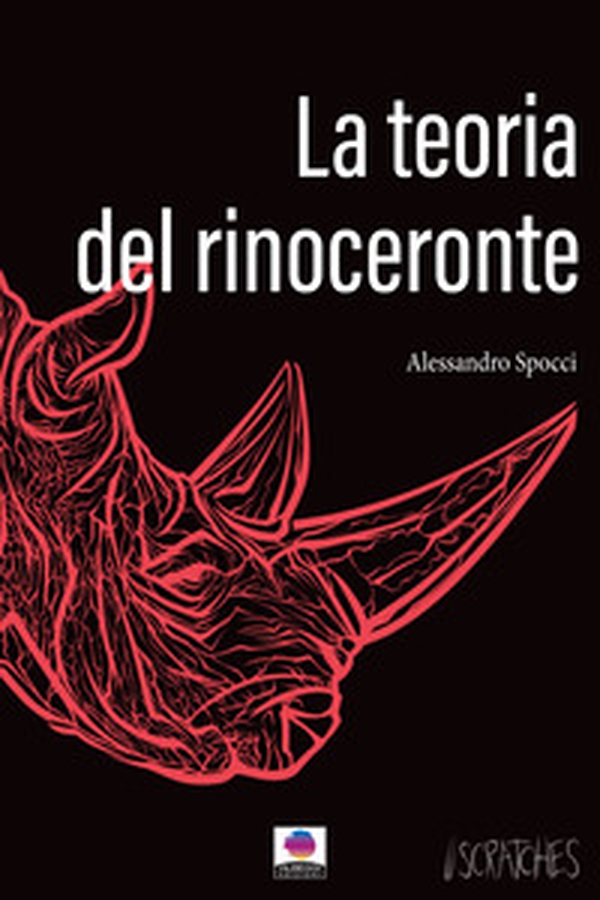 La teoria del rinoceronte - Librerie.coop La teoria del rinoceronte - Librerie.coop