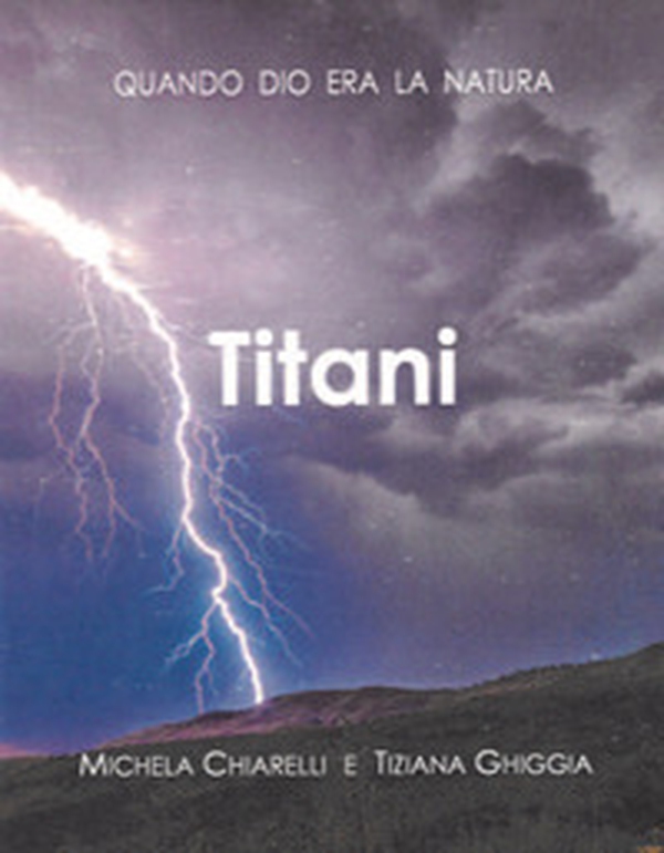 Titani. Quando Dio era la Natura - Librerie.coop Titani. Quando Dio era la Natura - Librerie.coop