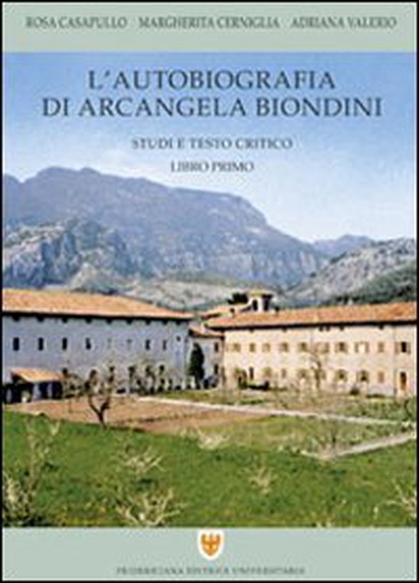 L'autobiografia di Arcangela Biondini - Vol. 1 - Librerie.coop L'autobiografia di Arcangela Biondini - Vol. 1 - Librerie.coop