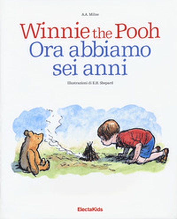 Winnie the Pooh. Ora abbiamo sei anni - Librerie.coop Winnie the Pooh. Ora abbiamo sei anni - Librerie.coop