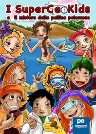 I Supergeokids e il mistero delle palline peluccose - Librerie.coop I Supergeokids e il mistero delle palline peluccose - Librerie.coop