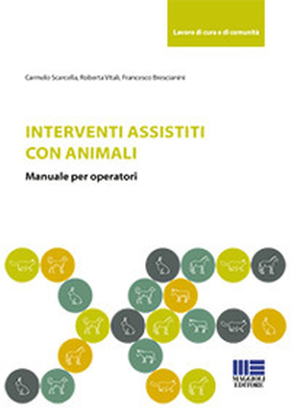 Interventi assistiti con gli animali. Manuale per operatori - Librerie.coop Interventi assistiti con gli animali. Manuale per operatori - Librerie.coop