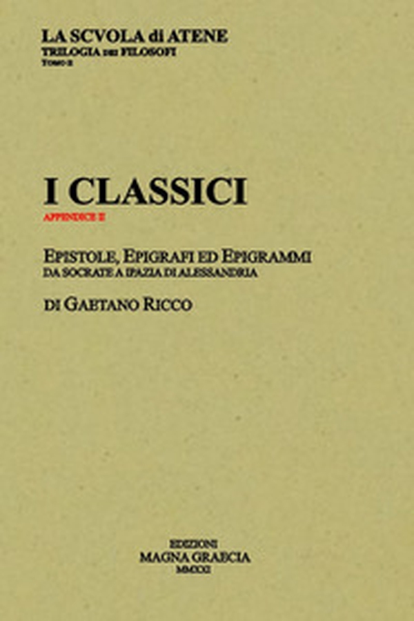 I classici. Epistole, epigrafi ed epigrammi da Socrate a Ipazia di Alessandria - Librerie.coop I classici. Epistole, epigrafi ed epigrammi da Socrate a Ipazia di Alessandria - Librerie.coop