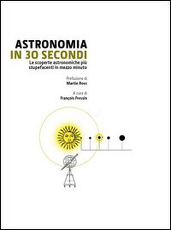Astronomia in 30 secondi - Librerie.coop Astronomia in 30 secondi - Librerie.coop