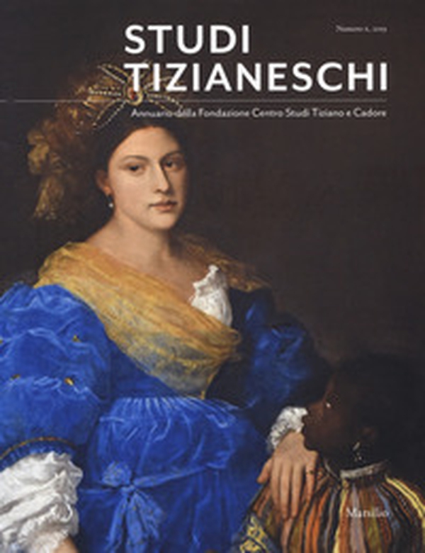 Studi tizianeschi. Annuario della Fondazione Centro studi Tiziano e Cadore - Librerie.coop Studi tizianeschi. Annuario della Fondazione Centro studi Tiziano e Cadore - Librerie.coop