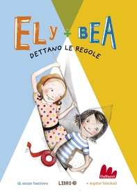 Ely + Bea 9 Dettano le regole - Librerie.coop