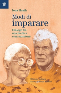 Modi di imparare. Dialogo tra una medica e un narratore - Librerie.coop