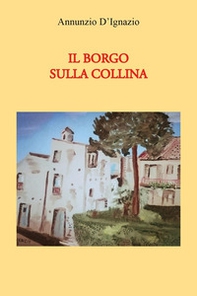 Il borgo sulla collina - Librerie.coop Il borgo sulla collina - Librerie.coop
