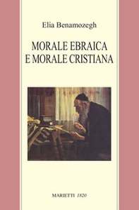 Morale ebraica e morale cristiana - Librerie.coop Morale ebraica e morale cristiana - Librerie.coop