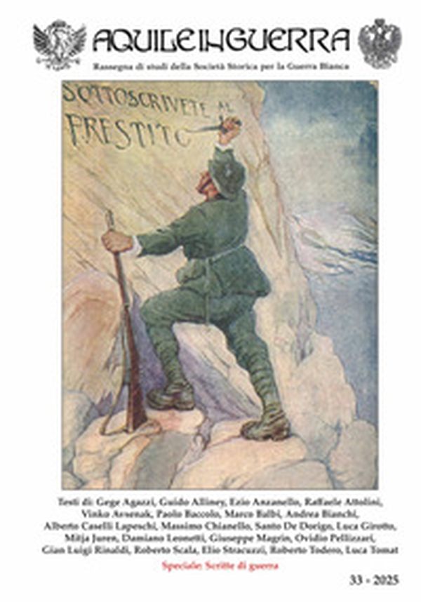 Aquile in guerra. Rassegna di studi della Società storica per la guerra bianca - Vol. 33 - Librerie.coop Aquile in guerra. Rassegna di studi della Società storica per la guerra bianca - Vol. 33 - Librerie.coop