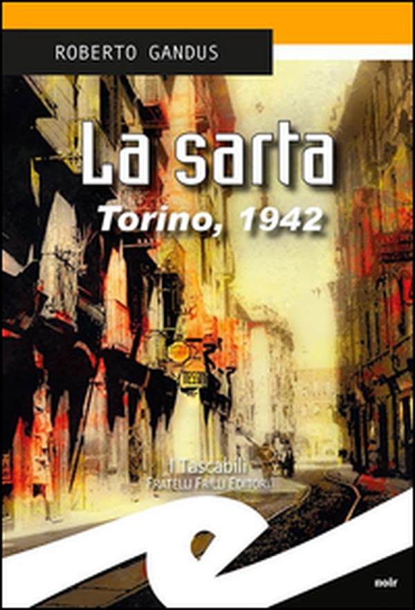 La sarta. Torino, 1942 - Librerie.coop La sarta. Torino, 1942 - Librerie.coop