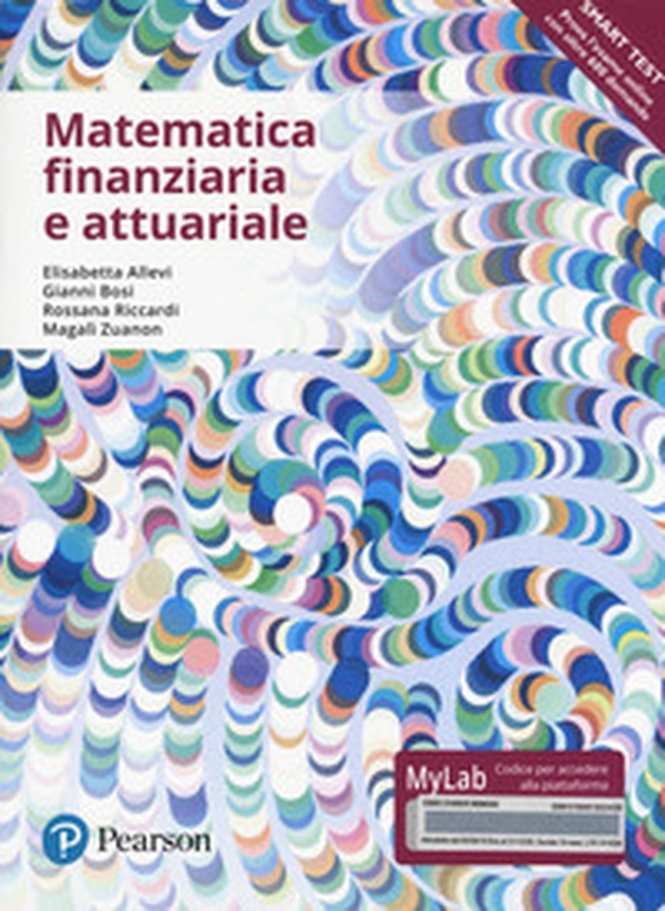 Matematica finanziaria e attuariale. Ediz. mylab - Librerie.coop Matematica finanziaria e attuariale. Ediz. mylab - Librerie.coop