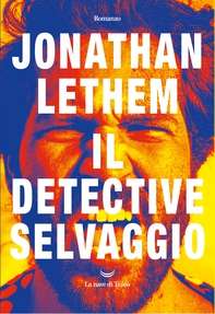 Il detective selvaggio - Librerie.coop