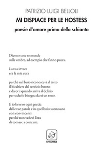Mi dispiace per le hostess. Poesie d'amore prima dello schianto - Librerie.coop