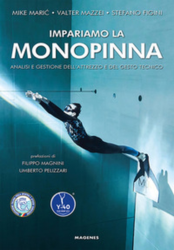 Impariamo la monopinna. Analisi e gestione dell'attrezzo e del gesto tecnico - Librerie.coop Impariamo la monopinna. Analisi e gestione dell'attrezzo e del gesto tecnico - Librerie.coop