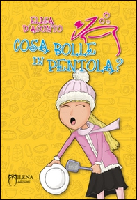 Cosa bolle in pentola? - Librerie.coop Cosa bolle in pentola? - Librerie.coop
