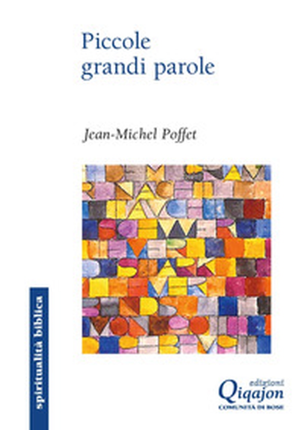 Piccole grandi parole. Sette chiavi per riscoprire il Vangelo - Librerie.coop Piccole grandi parole. Sette chiavi per riscoprire il Vangelo - Librerie.coop