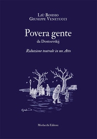 Povera gente da Dostoevskij. Riduzione teatrale in un Atto - Librerie.coop