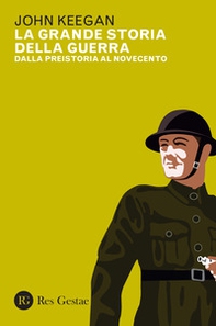 La grande storia della guerra. Dalla preistoria al Novecento - Librerie.coop