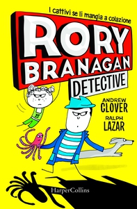 Rory Branagan, detective. I cattivi se li mangia a colazione - Librerie.coop Rory Branagan, detective. I cattivi se li mangia a colazione - Librerie.coop