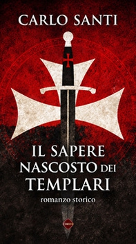 Il sapere nascosto dei Templari - Librerie.coop